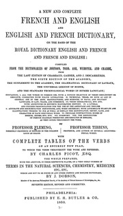 A New And Complete French And English, And English And French Dictionary, On The Basis Of The Royal Dictionary English And French And French And English ..