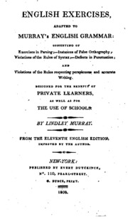 English Exercises, Adapted To Murray's English Grammar: Consisting Of Exercises In Parsing ...