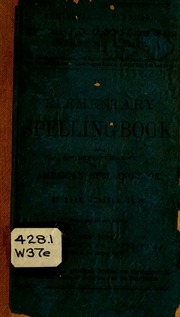 The Elementary Spelling Book; Being An Improvement On 