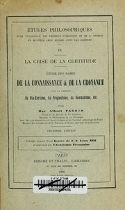 Etude des bases de la connaissance et de la croyance : avec la critique de néo-kantisme, du pragmatisme, du newmanisme, etc