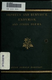 Orpheus And Eurydice, Endymion, And Other Poems