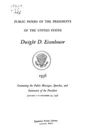 Dwight D. Eisenhower [electronic Resource] : 1956 : Containing The Public Messages, Speeches, And Statements Of The President, January 1 To December 31, 1956