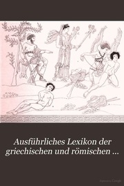 Ausführliches Lexikon der griechischen und römischen Mythologie