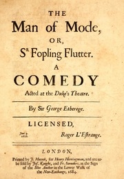 رجل الوضع ، أو الأب فوبلينج رفرفة. كوميديا. عمل في مسرح الدوق. بقلم السير جورج إثيريج. مرخص ، 3 يونيو 1676. روجر ليسترانج
