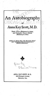 An Autobiography Of Anna Kay Scott, M.d.