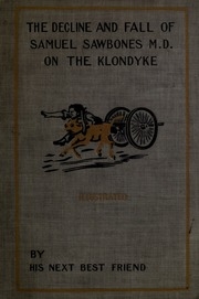 The Decline And Fall Of Samuel Sawbones, M.d., On The Klondike