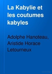 La Kabylie Et Les Coutumes Kabyles