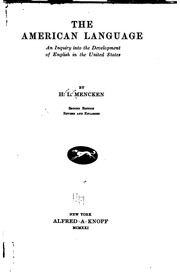 The American Language : An Inquiry Into The Development Of English In The United States