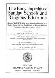 The Encyclopedia Of Sunday Schools And Religious Education ; Giving A World-wide View Of The History And Progress Of The Sunday School And The Development Of Religious Education...