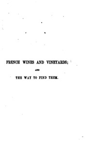 French Wines And Vineyards: And The Way To Find Them