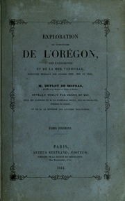 Exploration du territoire de l'Orégon, des Californies et de la mer Vermeille, exécutée pendant les années 1840, 1841 et 1842