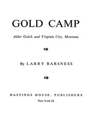 Gold Camp Alder Gulch And Virginia City Montana.
