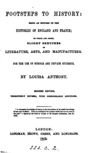 Footsteps To History, Being An Epitome Of The Histories Of England And France, From The Fifth To ...