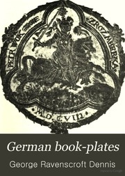 German Book-plates : An Illustrated Handbook Of German & Austrian Exlibris