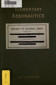 Elementary Aeronautics; Or, The Science And Practice Of Aerial Machines