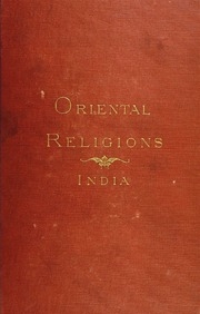 Oriental Religions And Their Relation To Universal Religion, India