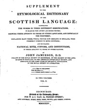 An Etymological Dictionary Of The Scottish Language, Illustrating The Words In Their Different Significations By Examples From Ancient And Modern Writers;