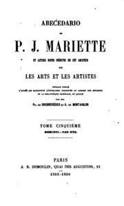 Abecedario de P. J. Mariette et autres notes inédites de cet amateur sur les arts et les artistes
