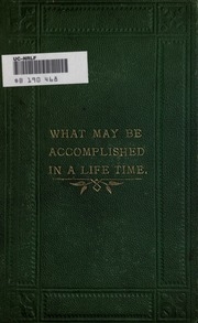 Alexander Von Humbolt, Or, What May Be Accomplished In A Lifetime