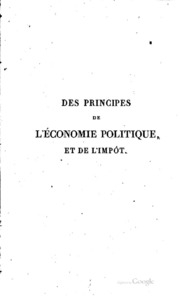 Des principes de l'économie politique, et de l'impôt: et de l'impôt