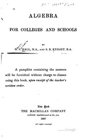 Algebra For Colleges And Schools By H. S. Hall And S. R. Knight