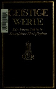 Geistige Werte : ein Vermächtnis deutscher Philosophie