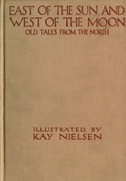 East Of The Sun And West Of The Moon; Old Tales From The North