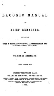 A Laconic Manual And Brief Remarker : Containing Over A Thousand Subjects, Alphabetically And Systematically Arranged