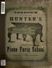 Gordon's Enlarged And Improved Edition Of Hunten's Celebrated Piano Forte School