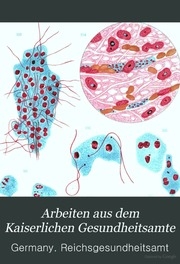 Arbeiten Aus Dem Kaiserlichen Gesundheitsamte