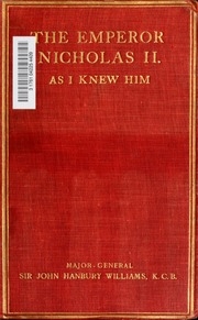 The Emperor Nicholas Ii, As I Knew Him