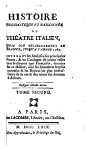 Histoire anecdotique et raisonnée du Théâtre italien, depuis son rétablissement en France jusqu'à l'année 1769