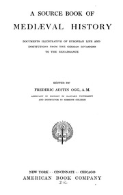 A source book of mediæval history : documents illustrative of European life and institutions from the German invasion to the renaissance