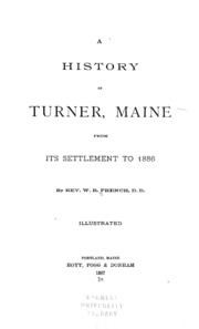 A History Of Turner, Maine, From Its Settlement To 1886