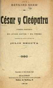 César y Cleópatra : comedia histórica en cinco actos y en prosa