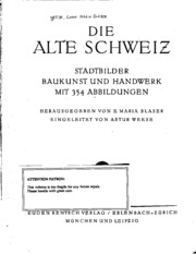 Die Alte Schweiz; Stadtbilder, Baukunst Und Handwerk Mit 354 Abbildungen