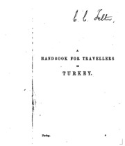 A Handbook For Travellers In Turkey: Describing Constantinople, European Turkey, Asia Minor, Armenia, And Mesopotamia ..