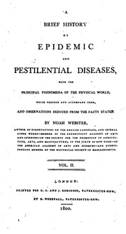 A Brief History Of Epidemic And Pestilential Diseases : With The Principal Phenomena Of The Physical World, Which Precede And Accompany Them, And Observations Deduced From The Facts Stated : In Two Volumes