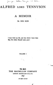 Alfred Lord Tennyson; A Memoir By His Son ..