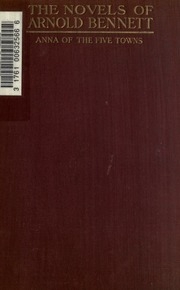 Anna Of The Five Towns; A Novel