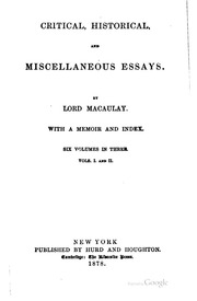 Critical, Historical And Miscellaneous Essays : With A Memoir And An Index