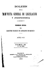 Boletín de la Revista general de legislación y jurisprudencia : periódico oficial del ilustre Colegio de abogados de Madrid