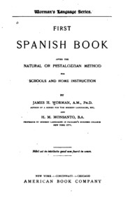First Spanish Book: After The Natural Or Pestalozzian Method, For Schools and Home Instruction