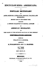 Encyclopædia americana; a popular dictionary of arts, sciences, literature, history, politics, and biography, brought down to the present time; including a copious collection of original articles in American biography; on the basis of the seventh edition
