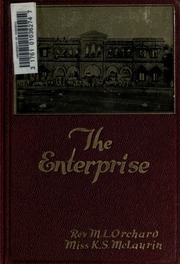 The Enterprise; The Jubilee Story Of The Canadian Baptist Mission In India, 1874-1924. By M.l. Orchard And K.s. Mclaurin