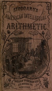 The American Intellectual Arithmetic : Designed For The Use Of Schools And Academies