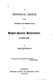 An Historical Sketch Of The Progress And Present State Of Anglo-saxon Literature In England