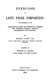 Exercises In Latin Prose Composition: With References To The Grammars Of ...