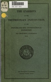 The Exhibits Of The Smithsonian Institution At The Panama-pacific International Exposition, San Francisco, California, 1915