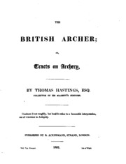 The British Archer; Or, Tracts On Archery